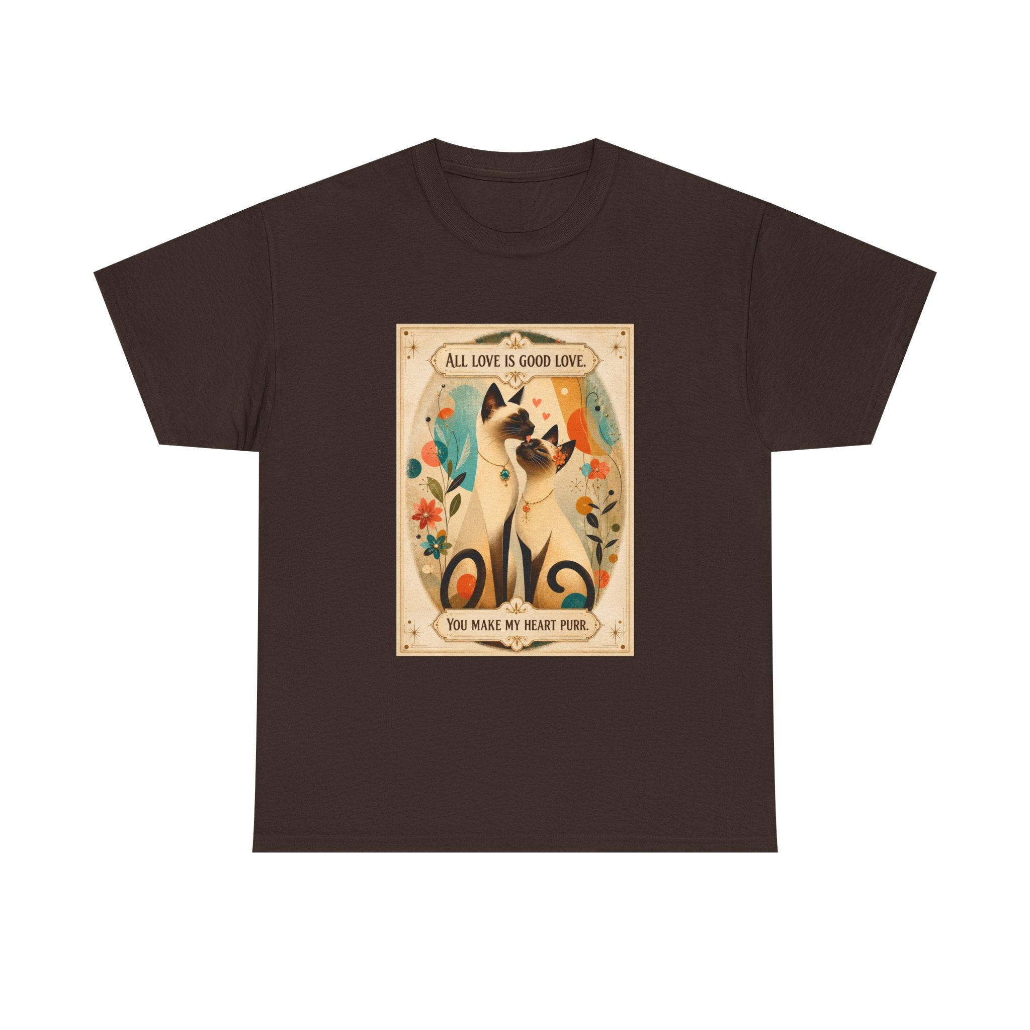 Siamese Cat, Retro Poster T-Shirt – "All Love is Good Love / You Make My Heart Purr" Siamese Cat lovers.