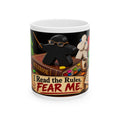 Board Game Ceramic Mug - "I Read the Rules. Fear Me." (11oz/15oz)