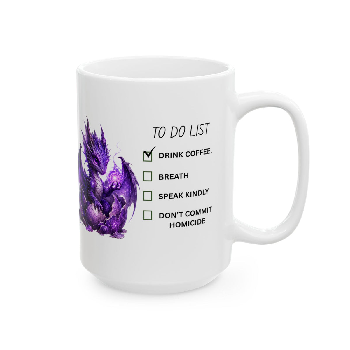 To Do List Coffee Mug — Purple Dragon "Drink Coffee" 11oz/15oz Ceramic Mug