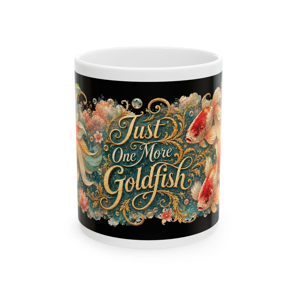 Just One More Goldfish Ceramic Mug — Vintage Koi Fish Coffee Cup (11oz/15oz)
