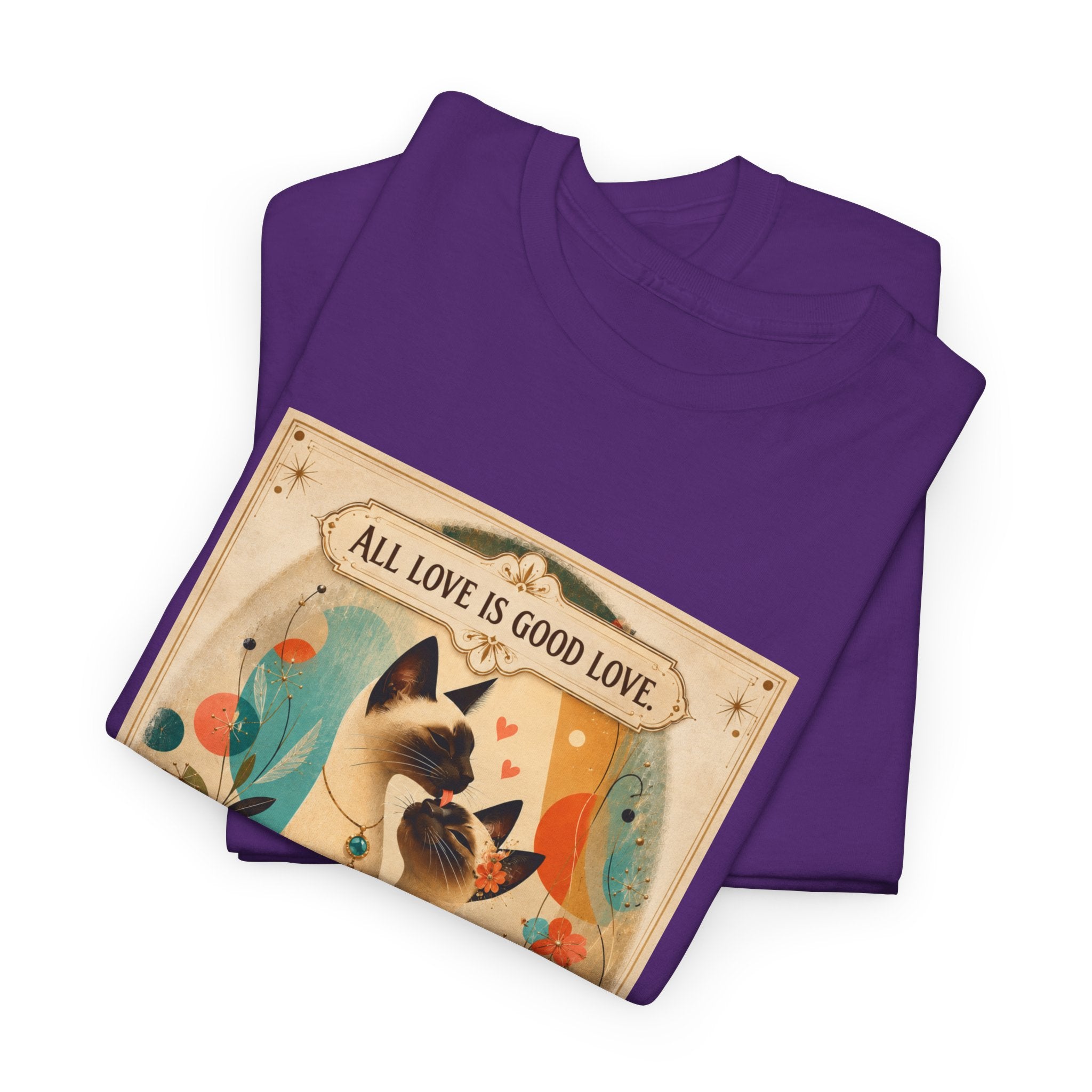 Siamese Cat, Retro Poster T-Shirt – "All Love is Good Love / You Make My Heart Purr" Siamese Cat lovers.