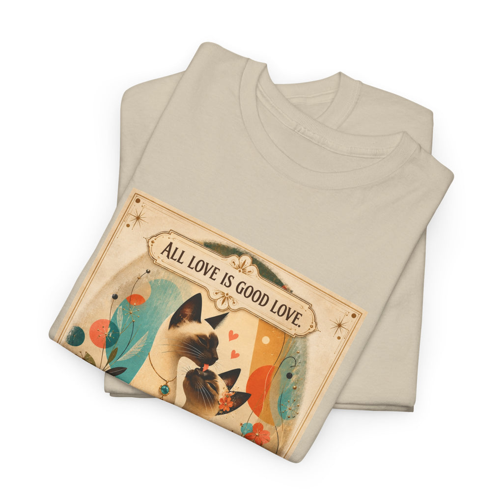 Siamese Cat, Retro Poster T-Shirt – "All Love is Good Love / You Make My Heart Purr" Siamese Cat lovers.