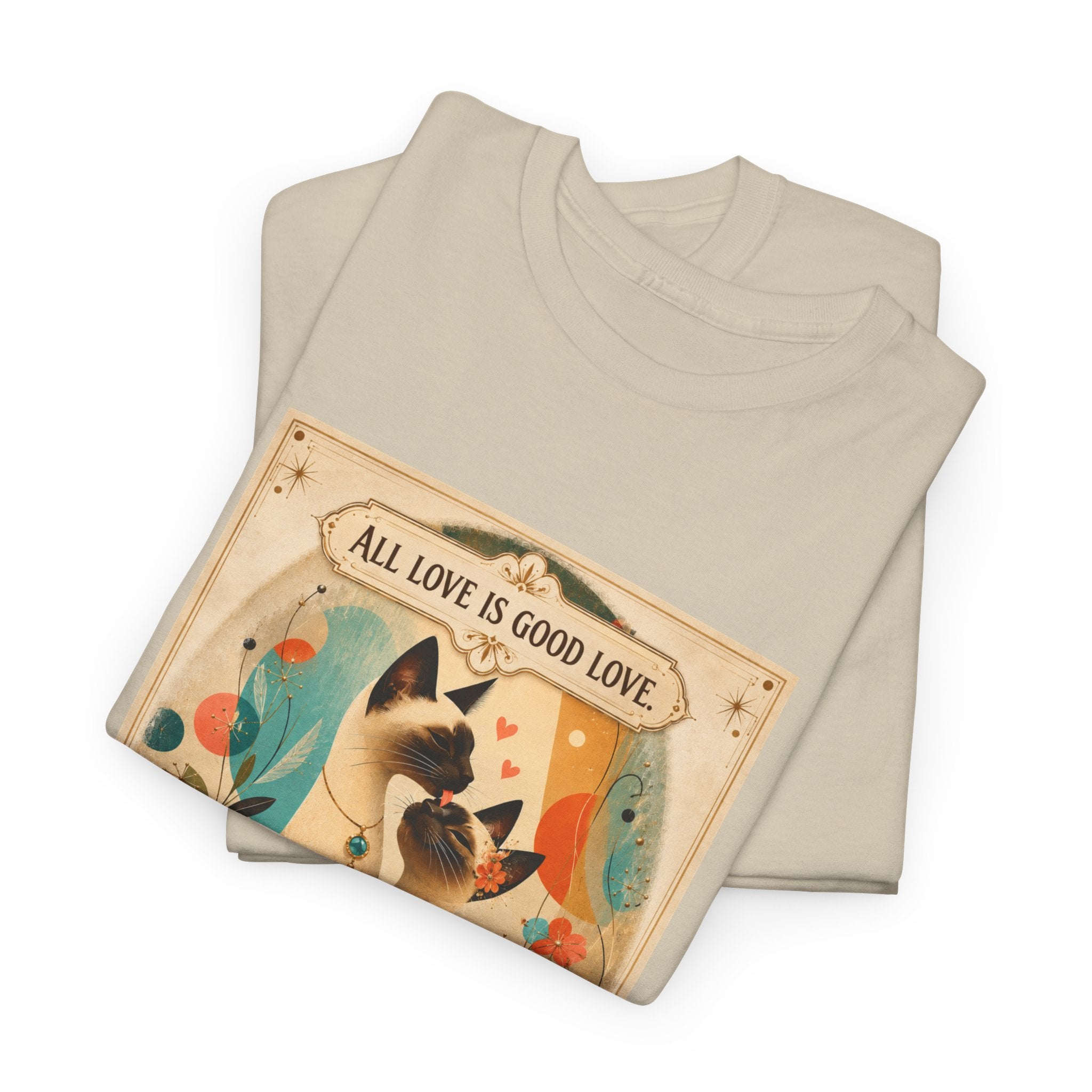 Siamese Cat, Retro Poster T-Shirt – "All Love is Good Love / You Make My Heart Purr" Siamese Cat lovers.