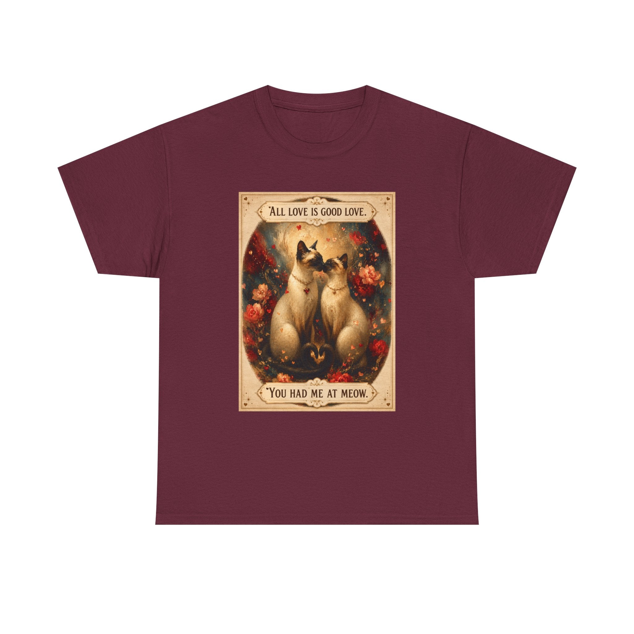 Cat Love Vintage Tee - "All Love is Good Love: You Had Me at Meow" Siamese cat lovers.