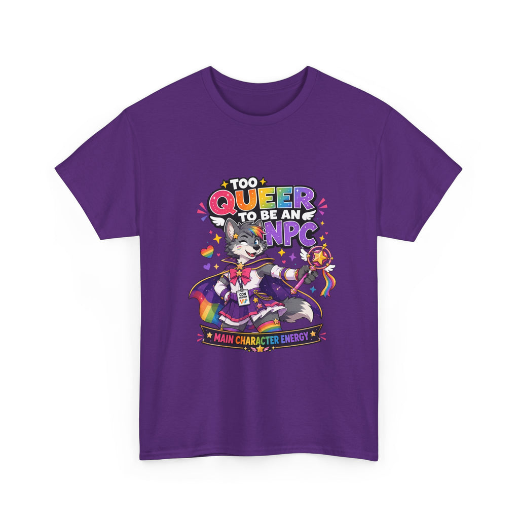 Too Queer to Be an NPC T-Shirt — Main Character Energy LGBTQ+ Pride Tee