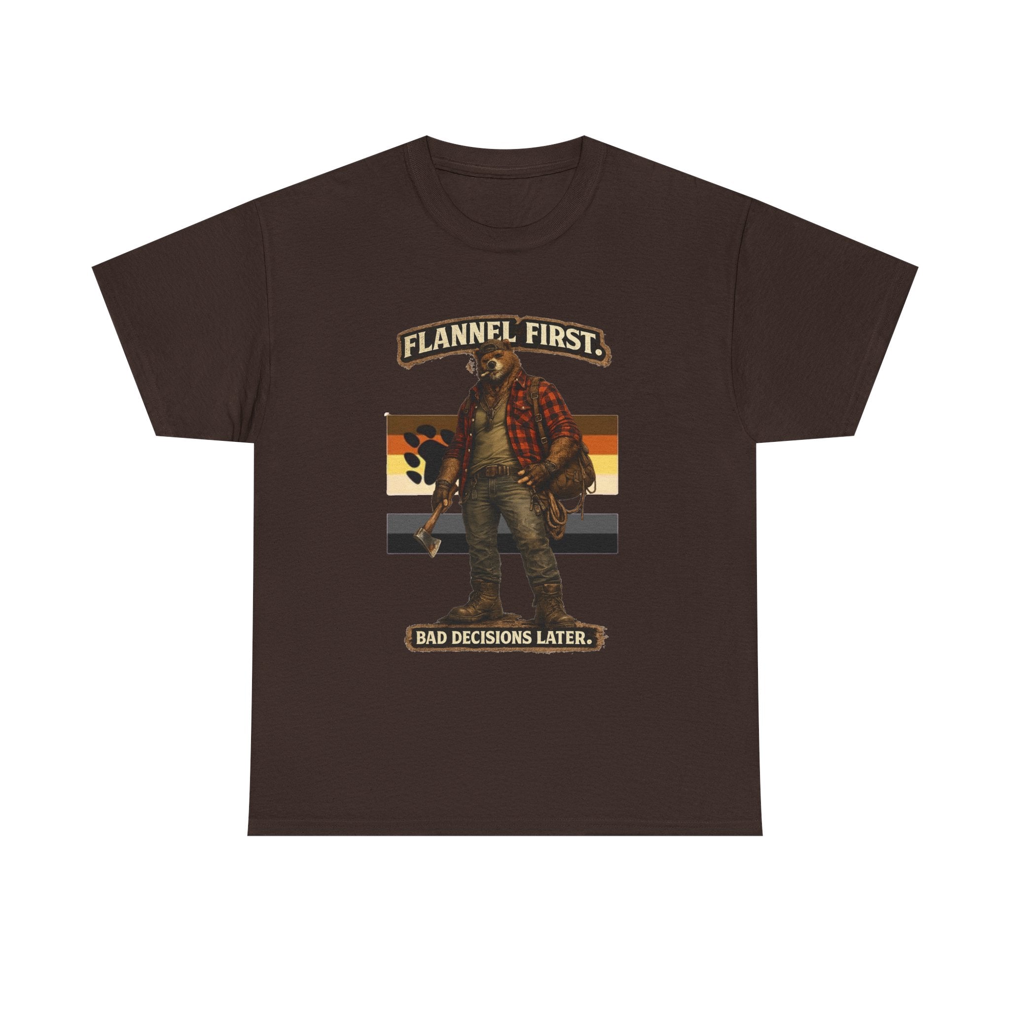 Flannel First Tee — 'Flannel First, Bad Decisions Later' Lumberjack Graphic T-Shirt, Bear shirt for Bear men.