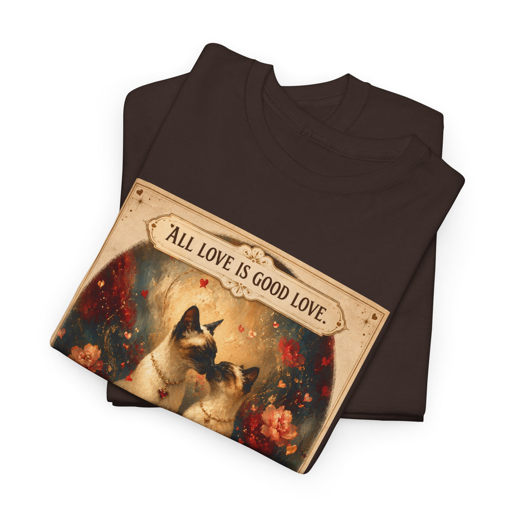 Cat Love Vintage Tee - "All Love is Good Love: You Had Me at Meow" Siamese cat lovers.