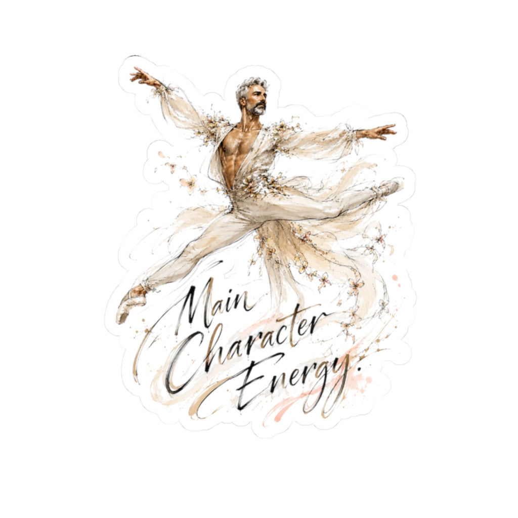 Main Character Energy Sticker — Elegant Ballet Dancer Kiss-Cut Vinyl Sticker