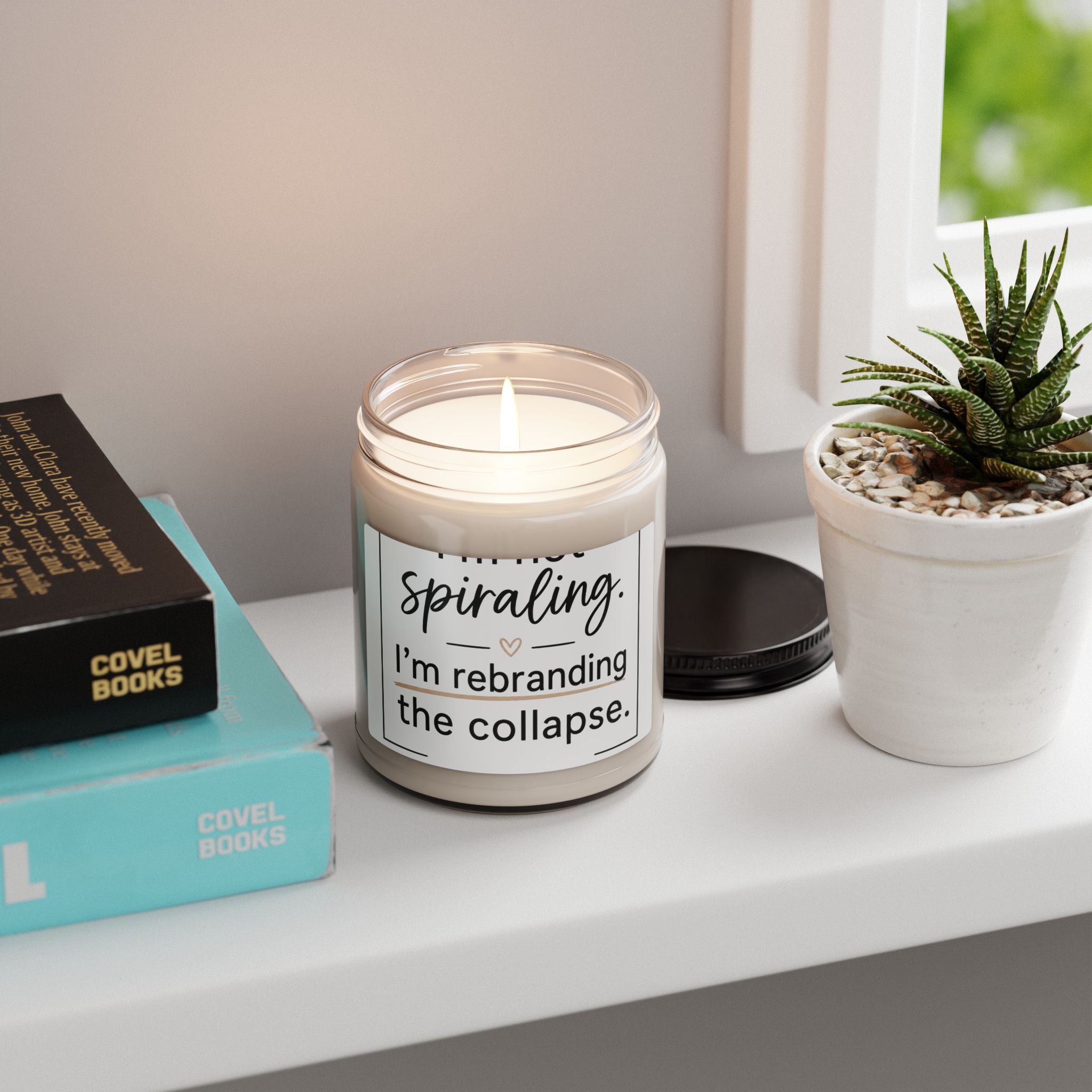 Soy Candle — "Not Spiraling, I’m Rebranding the Collapse" Scented Jar Candle (9 oz)