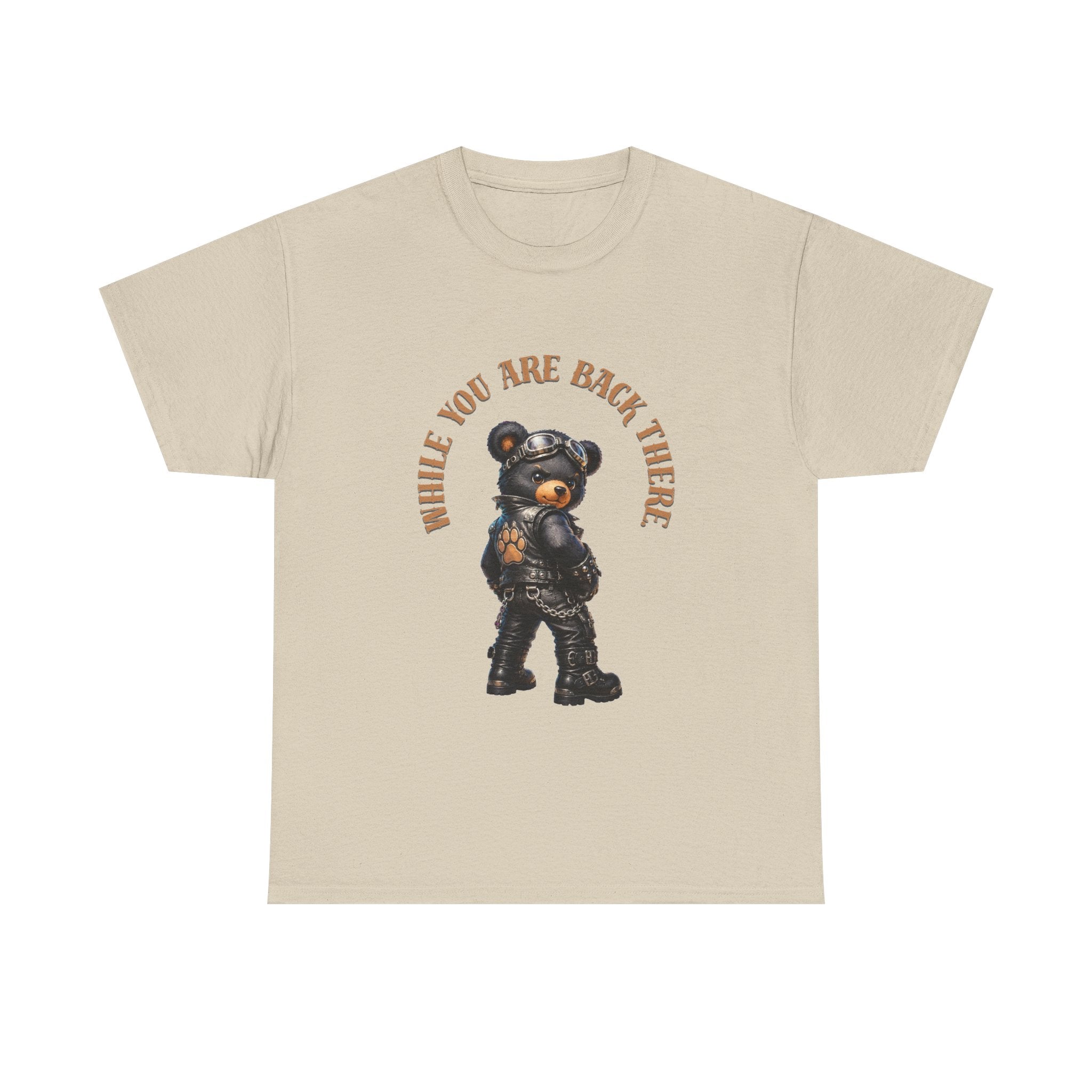 Bear Graphic Tee - "While You Are Back There" Vintage Moto Bear Shirt Bear shirt cheeky joke.