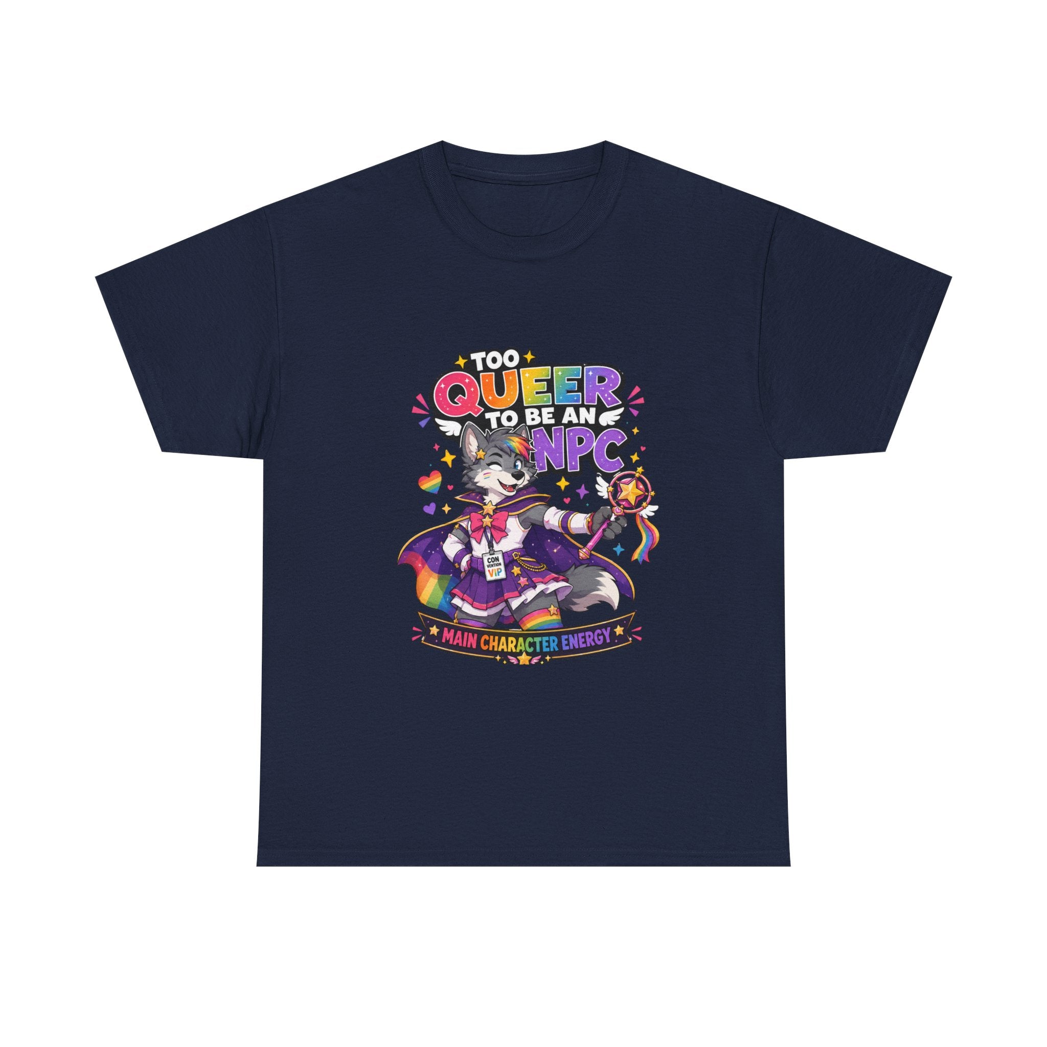Too Queer to Be an NPC T-Shirt — Main Character Energy LGBTQ+ Pride Tee