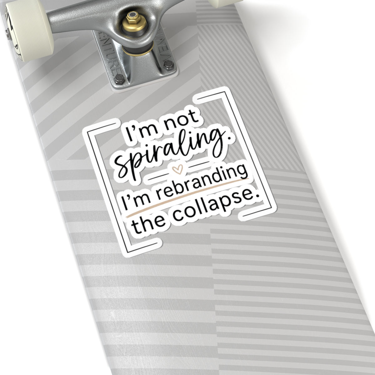 Kiss-Cut Sticker — "I’m Not Spiraling. I’m Rebranding the Collapse." Laptop Decal, Funny Mental Health Humor