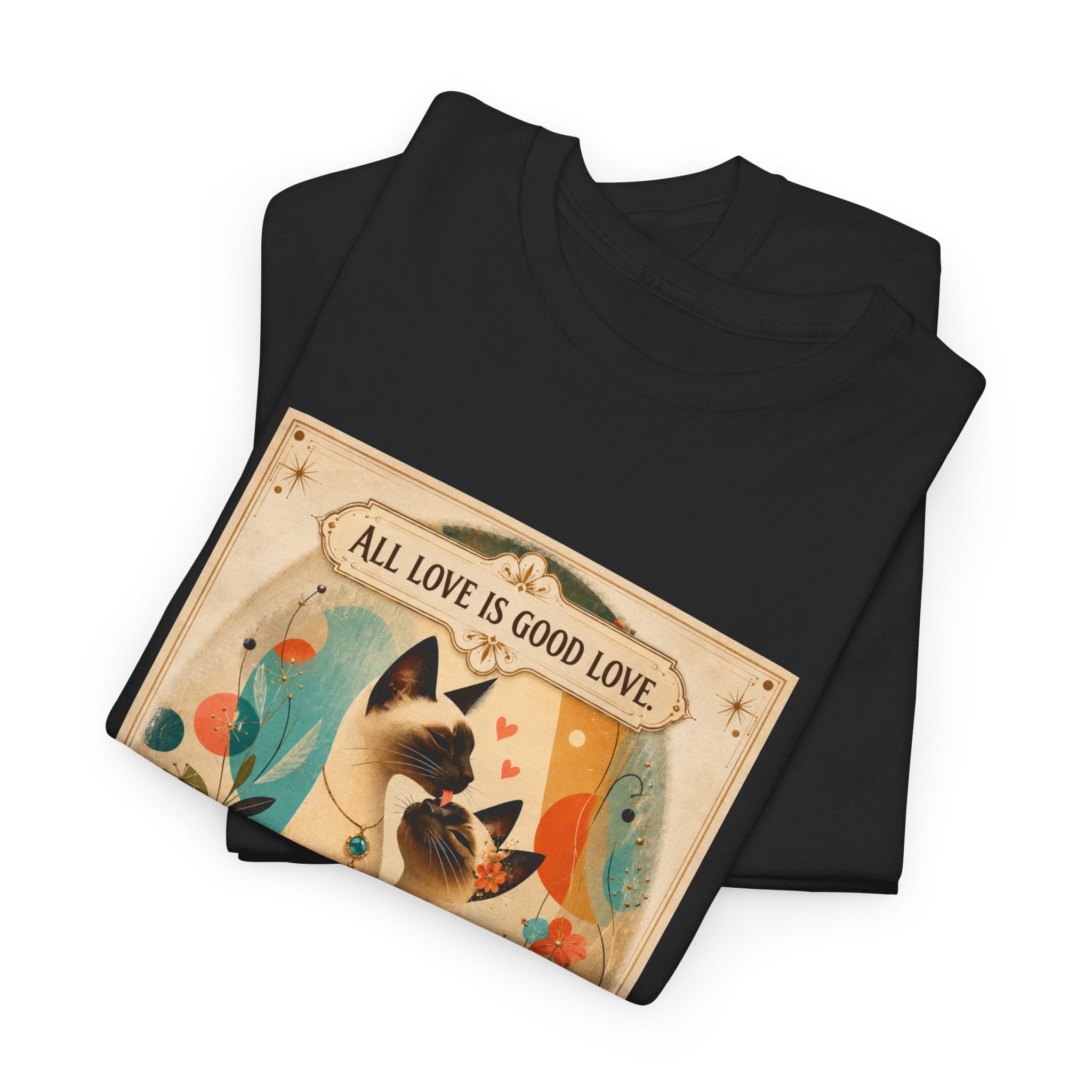 Siamese Cat, Retro Poster T-Shirt – "All Love is Good Love / You Make My Heart Purr" Siamese Cat lovers.