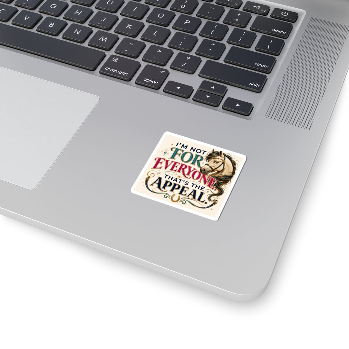 Horse Lover Sticker — “I’m Not For Everyone, That’s the Appeal” Kiss-Cut Vinyl Sticker