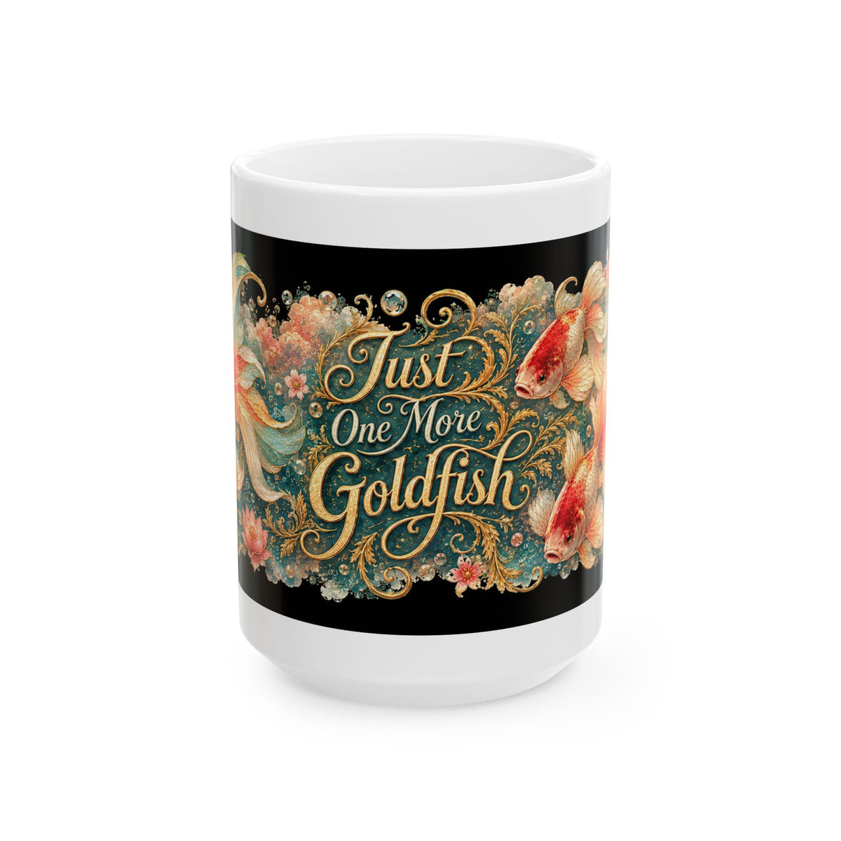 Just One More Goldfish Ceramic Mug — Vintage Koi Fish Coffee Cup (11oz/15oz)