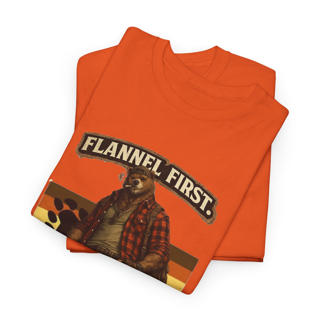 Flannel First Tee — 'Flannel First, Bad Decisions Later' Lumberjack Graphic T-Shirt, Bear shirt for Bear men.