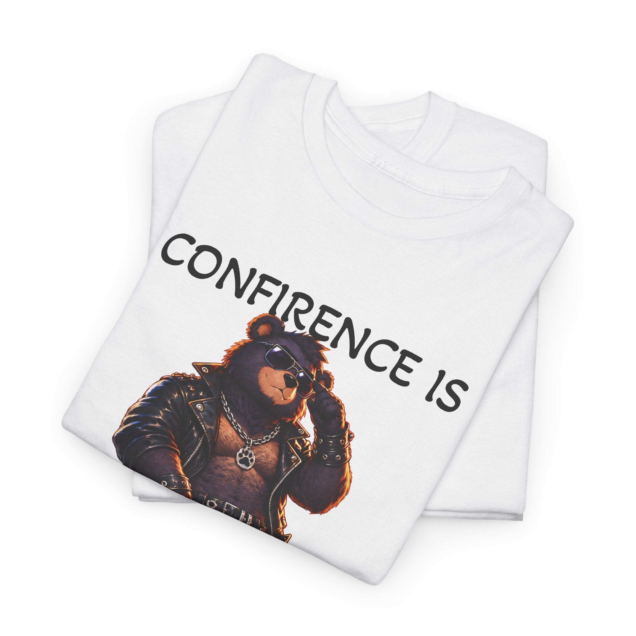 Conference Is Sexy T‑Shirt — Funny Conference Bear Graphic Tee. Bear shirt