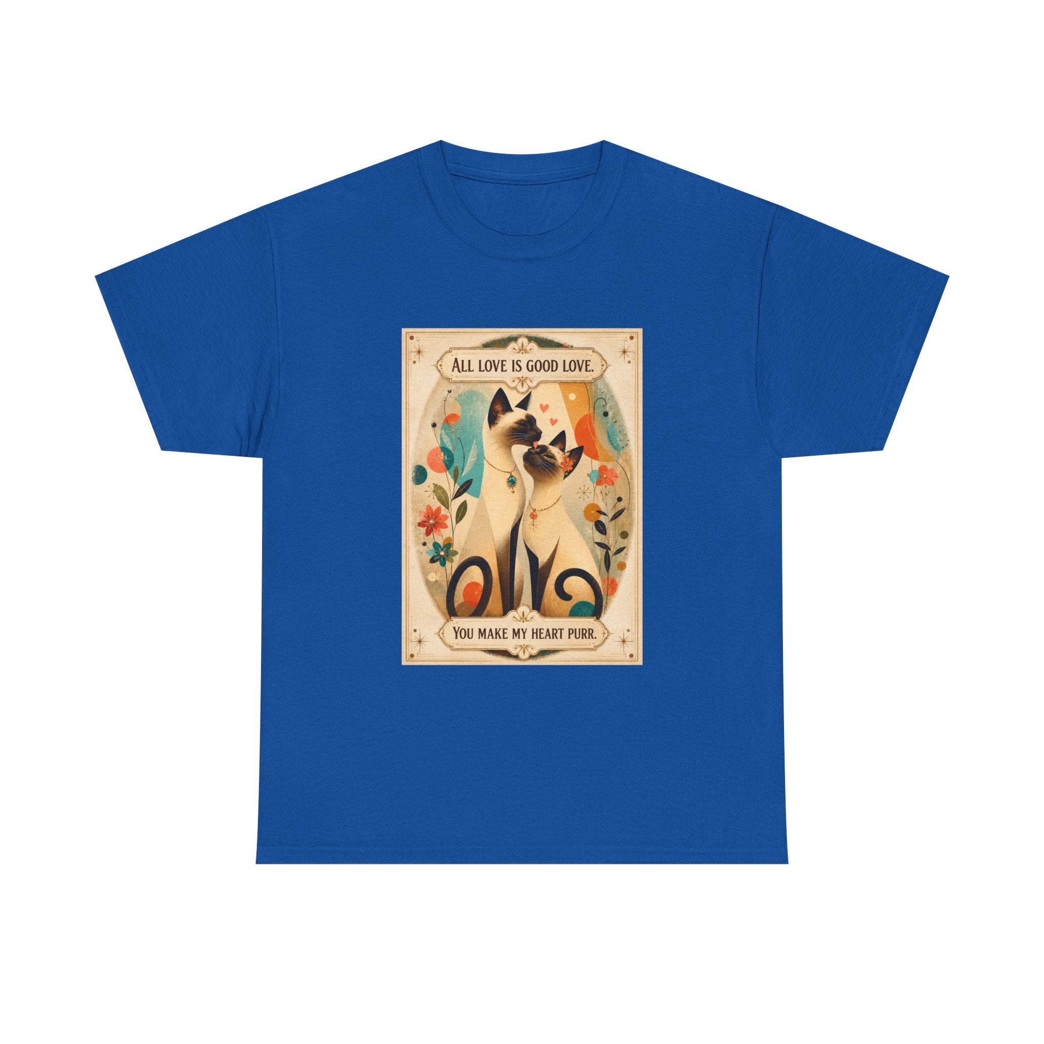 Siamese Cat, Retro Poster T-Shirt – "All Love is Good Love / You Make My Heart Purr" Siamese Cat lovers.