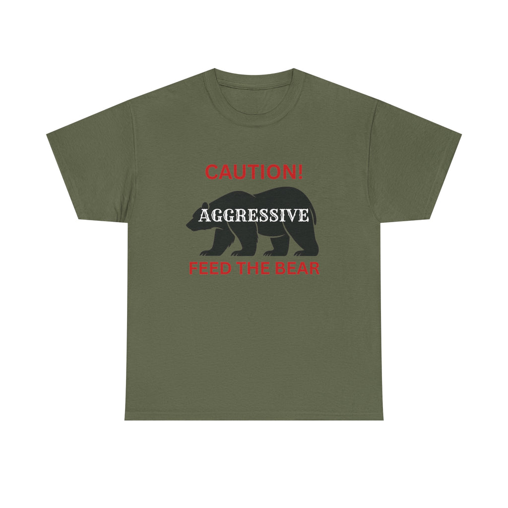 Caution! Aggressive — Feed The Bear T-Shirt