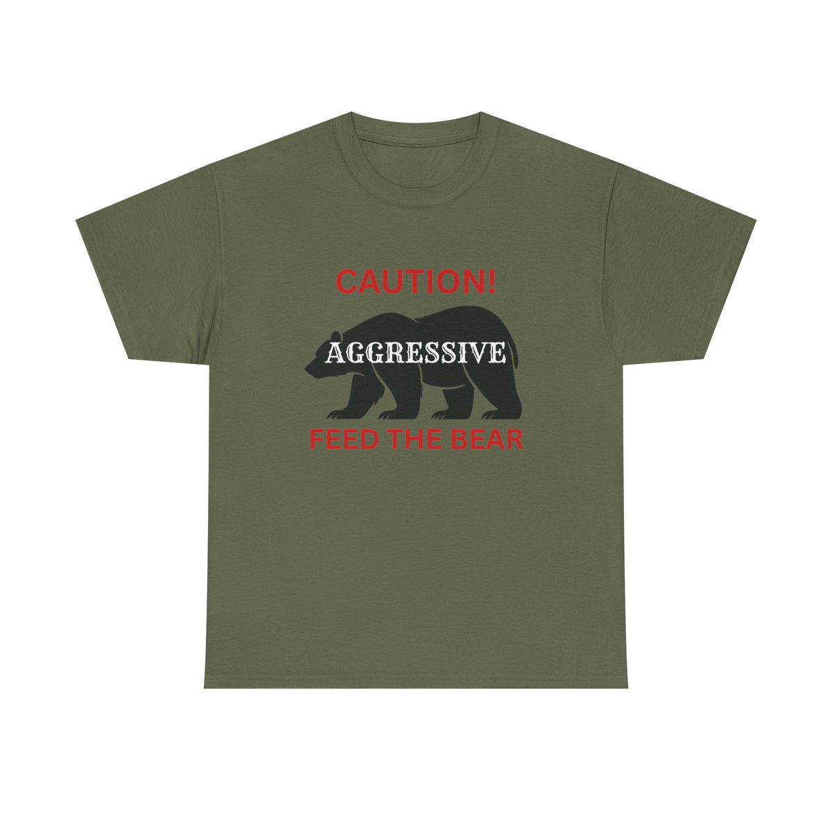 Caution! Aggressive — Feed The Bear T-Shirt