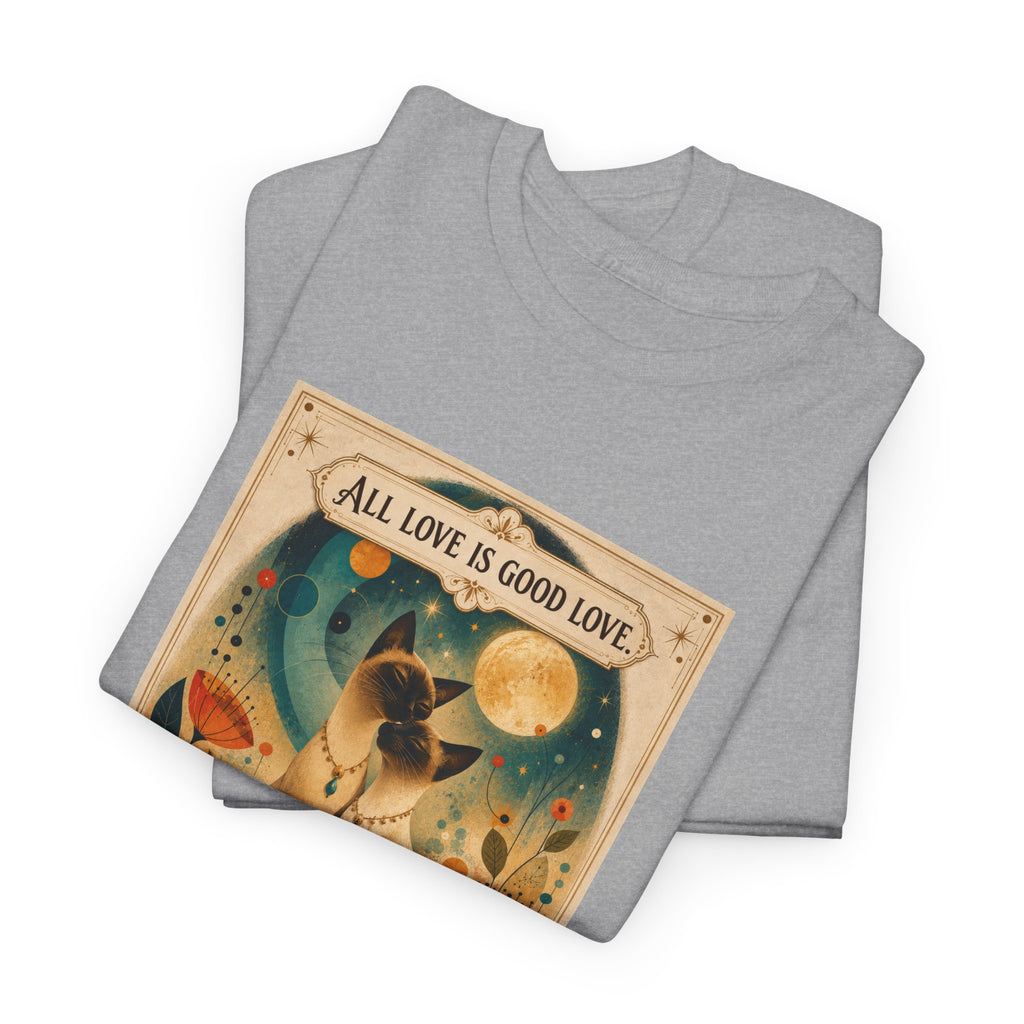 Cat Love Graphic Tee — "All Love is Good Love" Retro Pet Shirt. Siamese Cat Shirt.