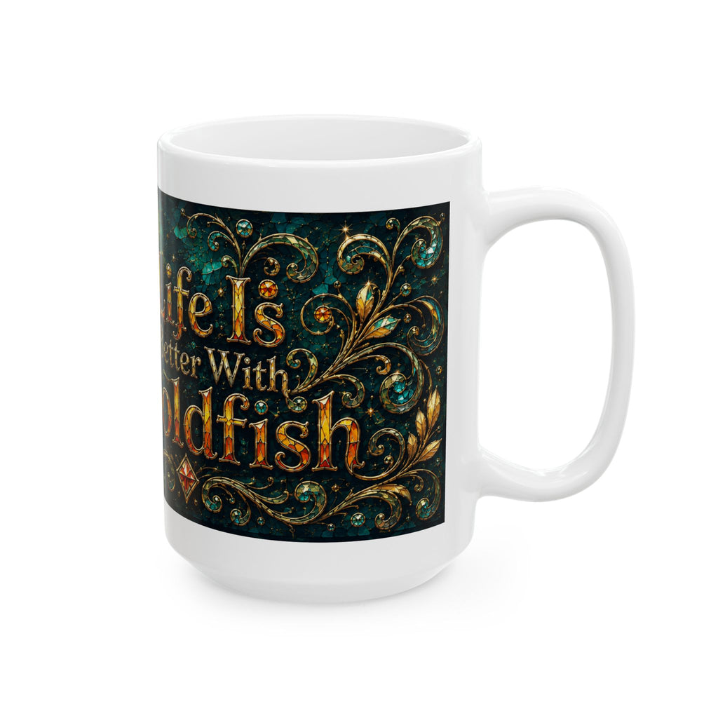 Goldfish Ceramic Mug — "Life Is Better With Goldfish" Artistic Coffee Cup