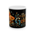 Be Goldfish Mug — Inspirational Goldfish Ceramic Coffee Cup (11oz/15oz)