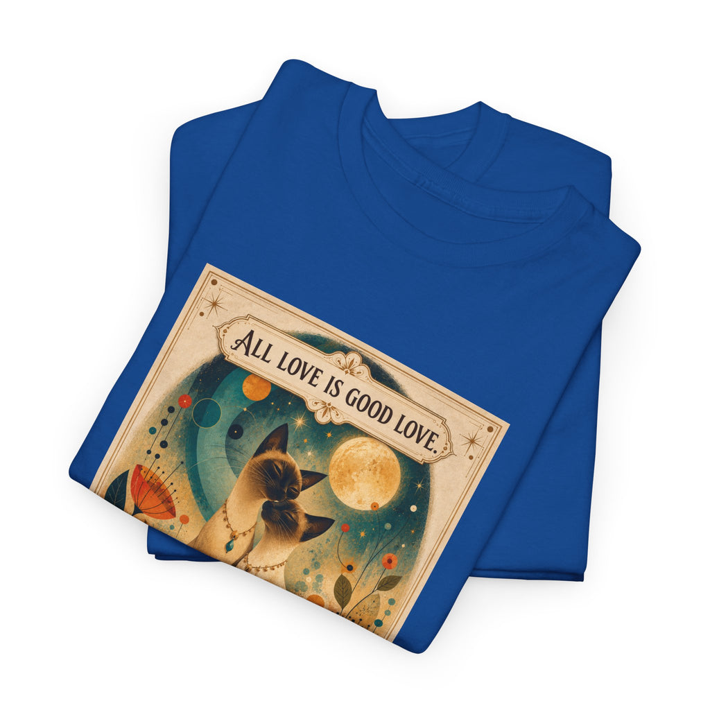 Cat Love Graphic Tee — "All Love is Good Love" Retro Pet Shirt. Siamese Cat Shirt.
