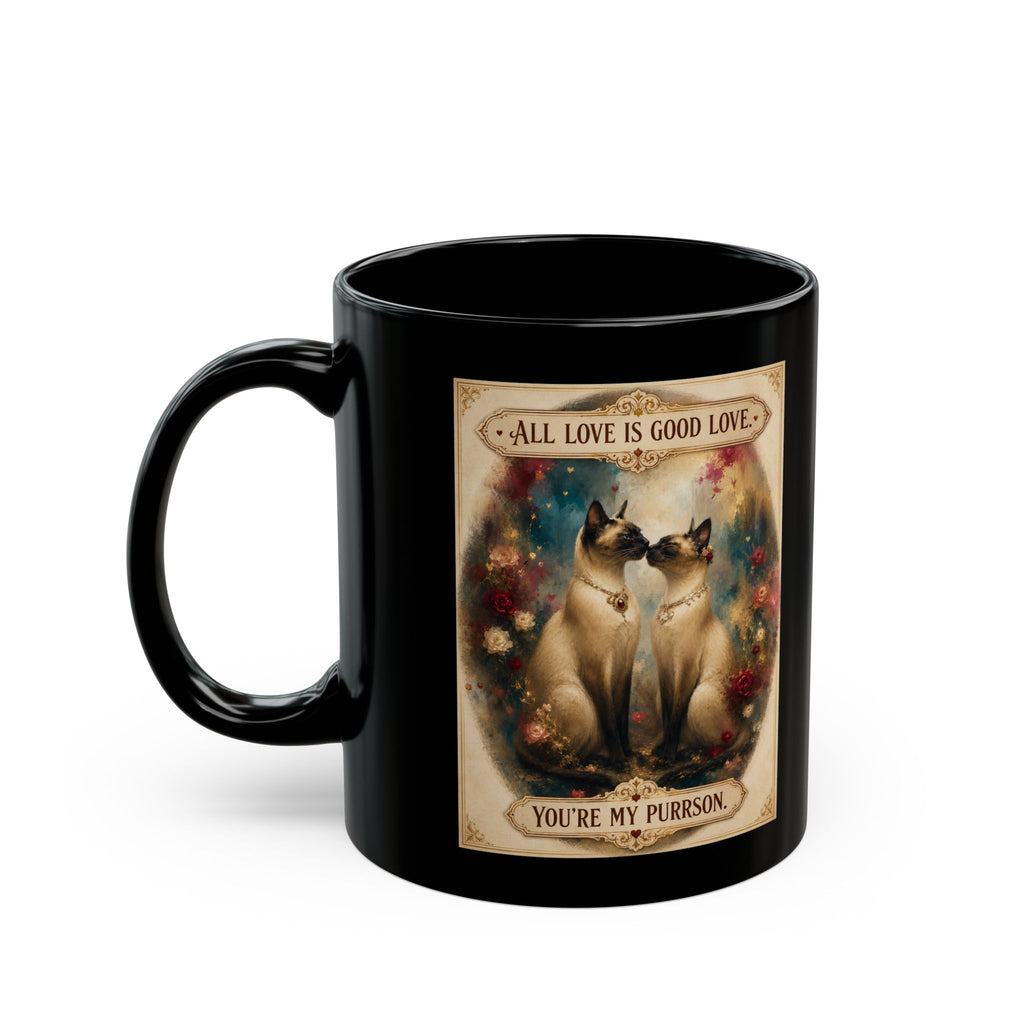 Cat Lovers Mug – “All Love Is Good Love, You’re My Purrson” Black Coffee Cup