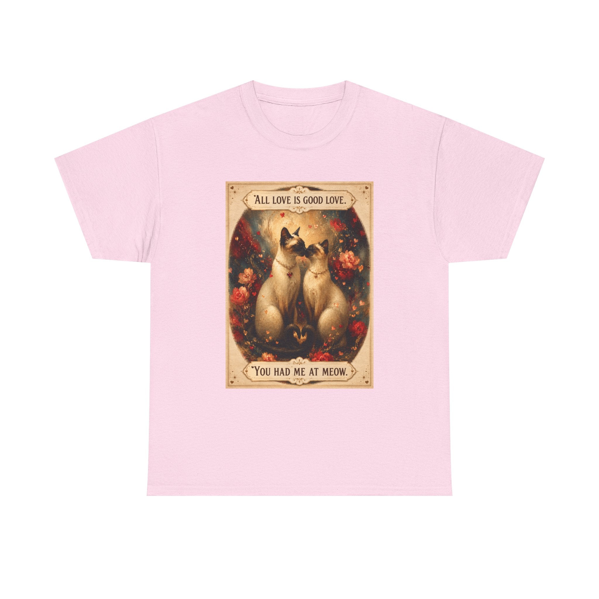 Cat Love Vintage Tee - "All Love is Good Love: You Had Me at Meow" Siamese cat lovers.