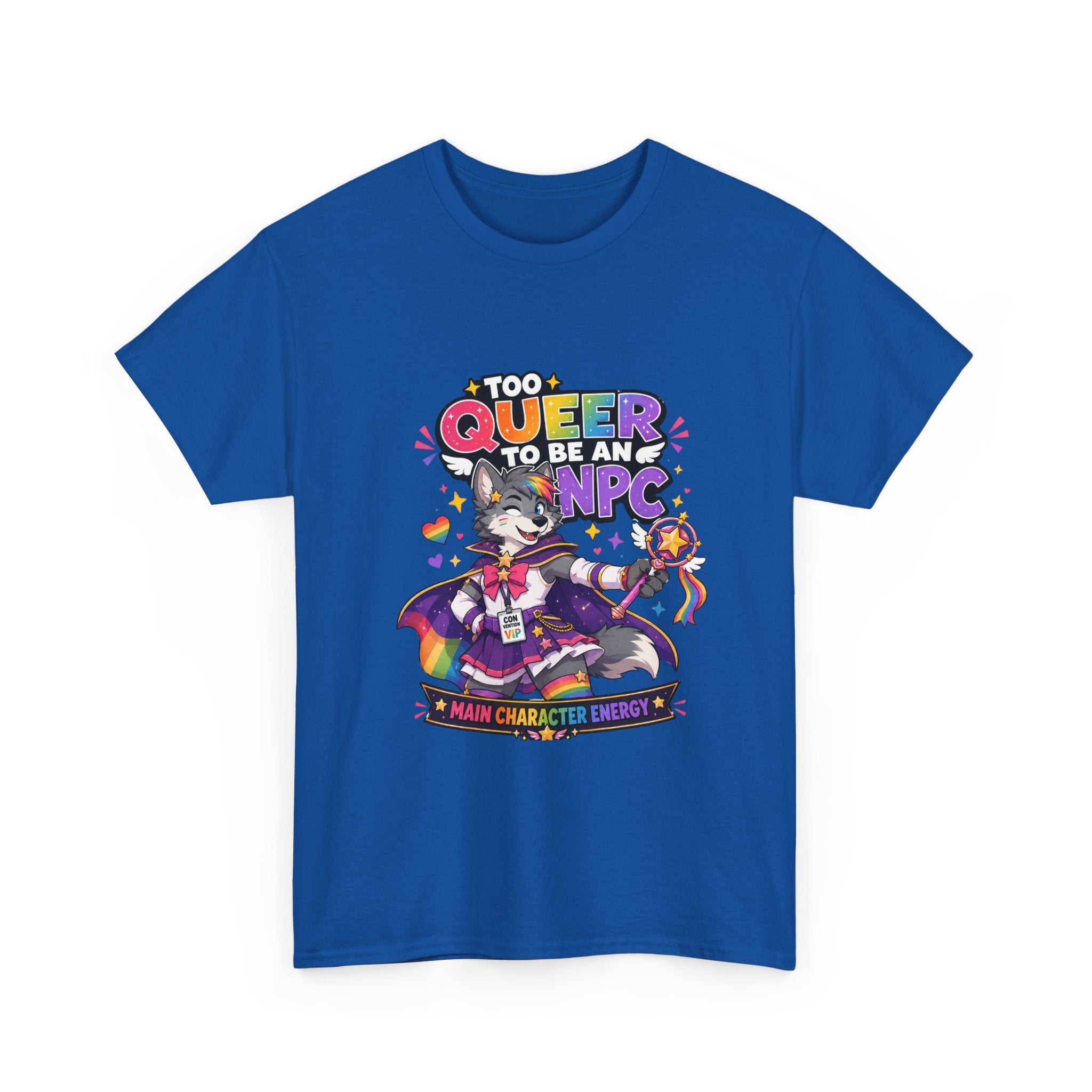 Too Queer to Be an NPC T-Shirt — Main Character Energy LGBTQ+ Pride Tee