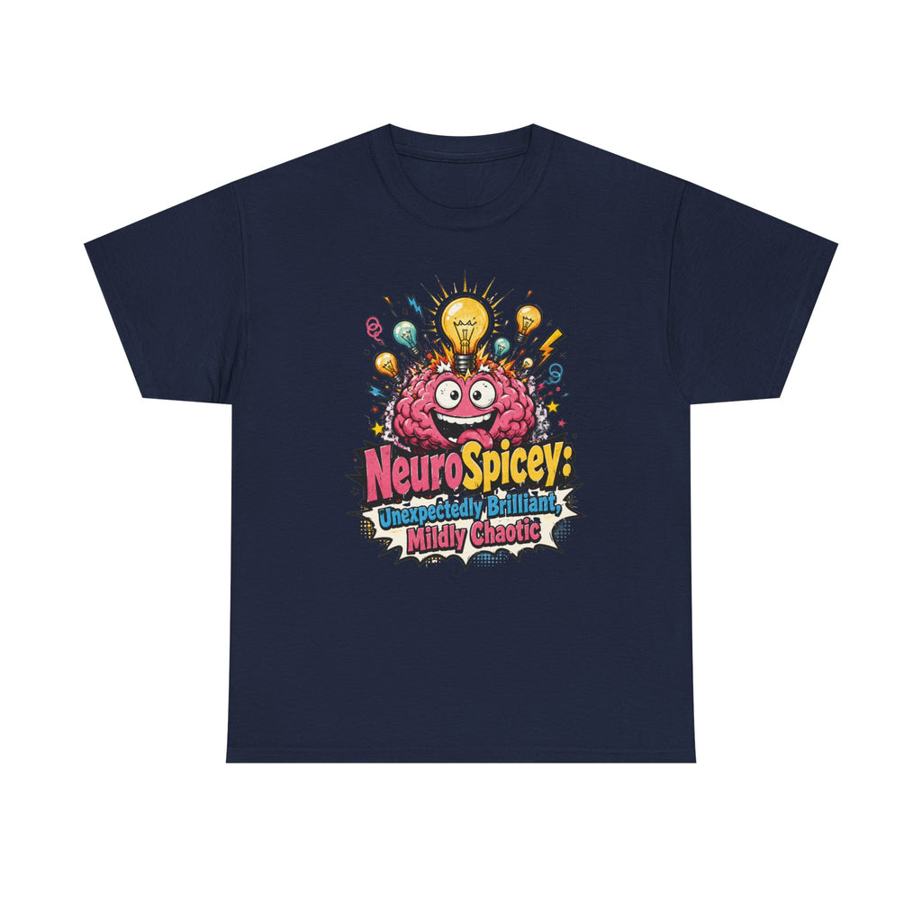 T-Shirt — "NeuroSpicey: Unapologetically Brilliant, Mildly Chaotic" Graphic Tee ADHD shirt IYKYK