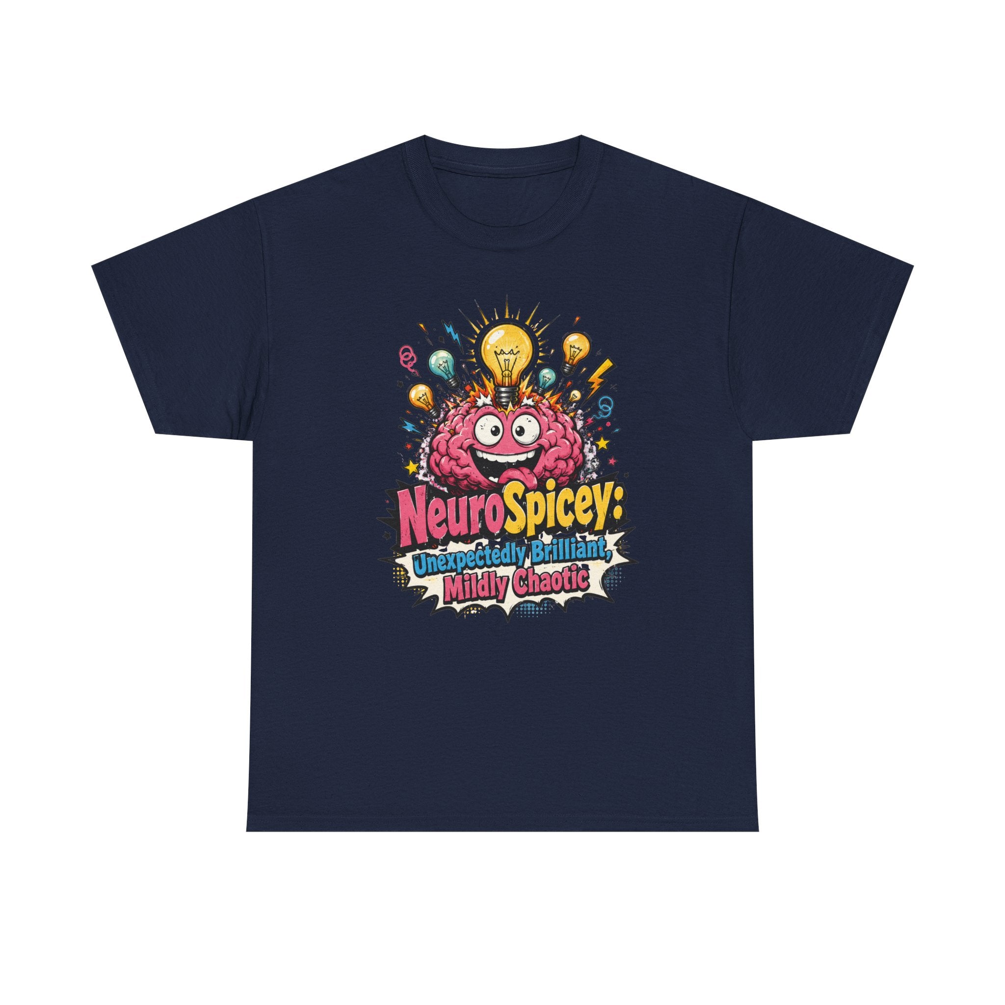 T-Shirt — "NeuroSpicey: Unapologetically Brilliant, Mildly Chaotic" Graphic Tee ADHD shirt IYKYK