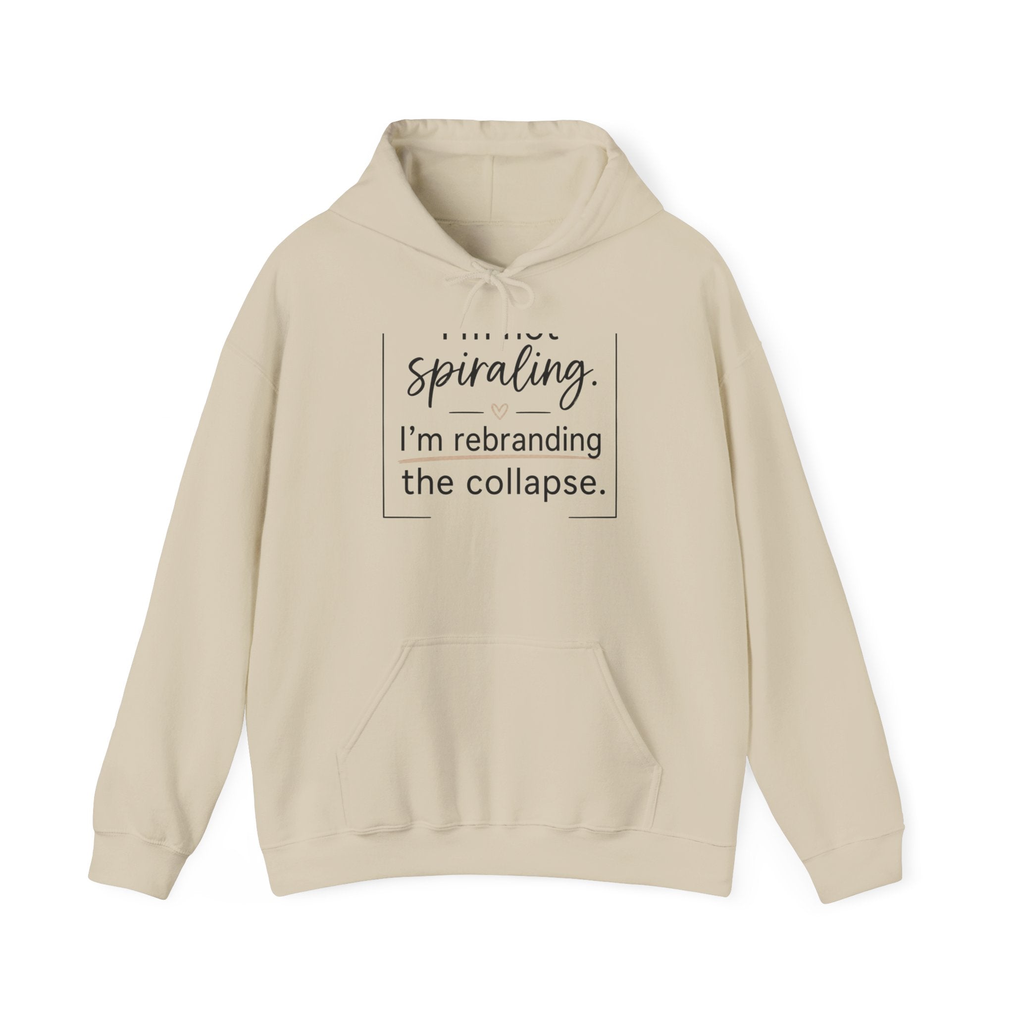 Hoodie — 'Spiraling. I'm rebranding the collapse.' Graphic Pullover