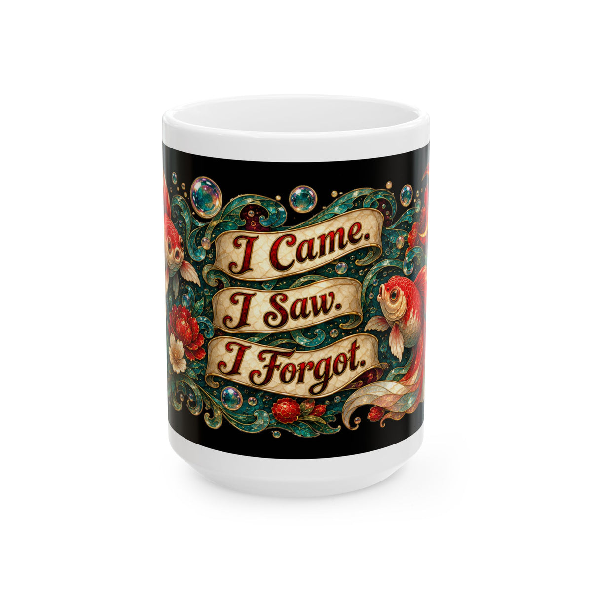 Ceramic Goldfish Mug — “I Came. I Saw. I Forgot.” Vintage Floral Goldfish Coffee Cup