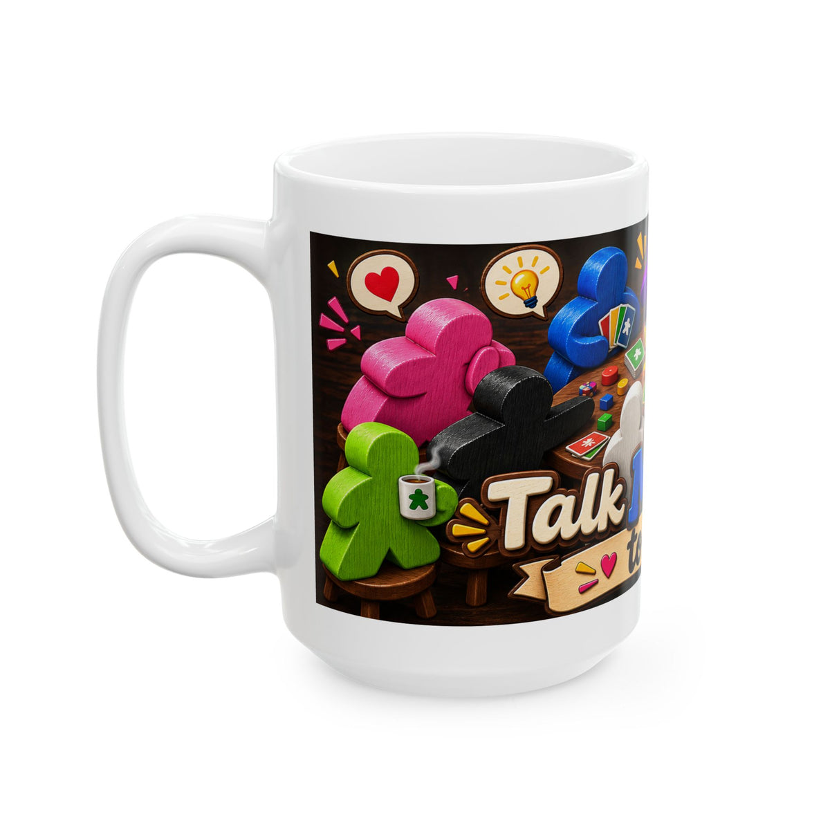 Talk Meep to Me Ceramic Mug — Colorful Board Game Meeples Coffee Cup (11oz/15oz)
