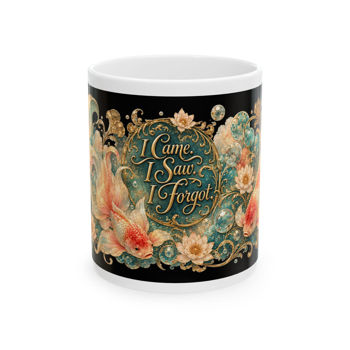 Ceramic Mug — Vintage Floral Goldfish Design with Quote “I Came. I Saw. I Forgot.”