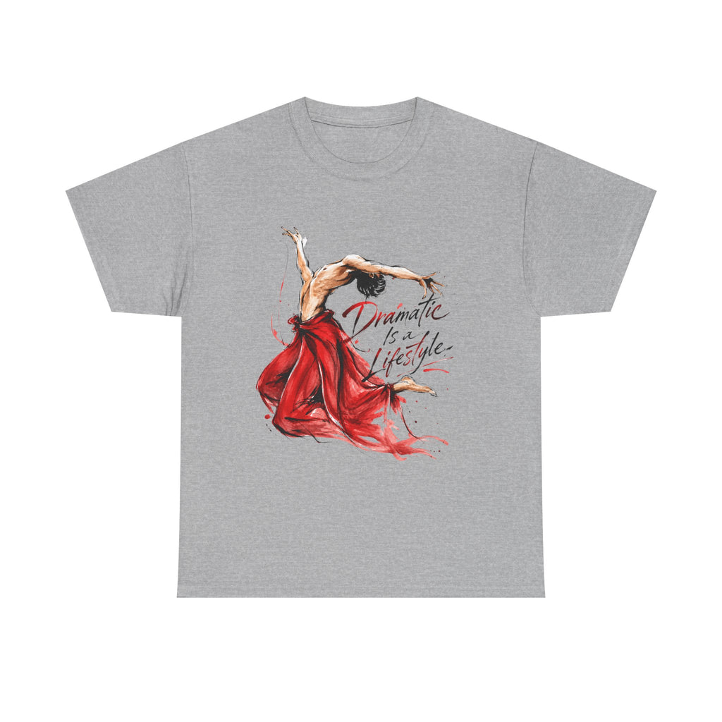 Dancer Graphic Tee — "Dramatic Is a Lifestyle" Red Dress Shirt