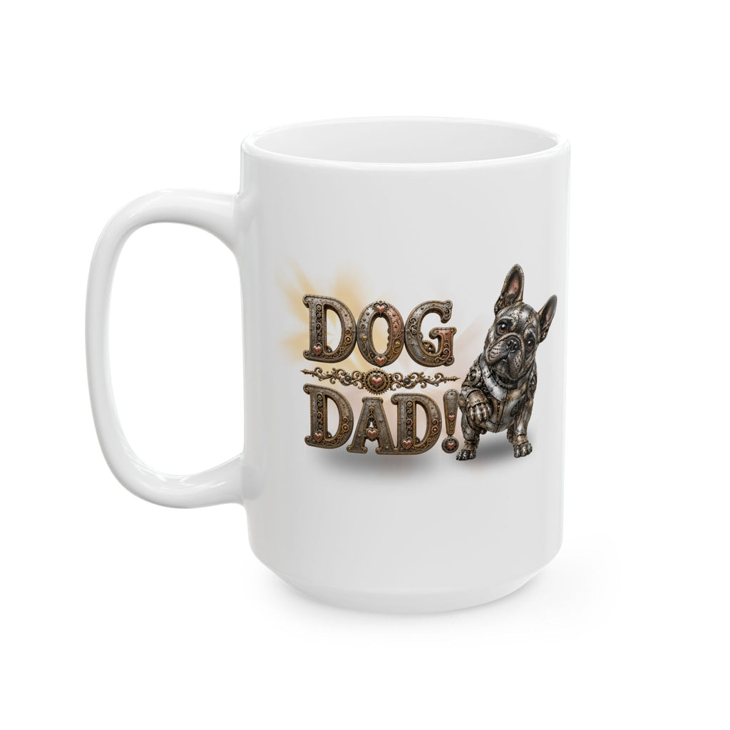 Bulldog Dad Ceramic Mug — Cute French Bulldog Father’s Day Coffee Cup (11oz/15oz)