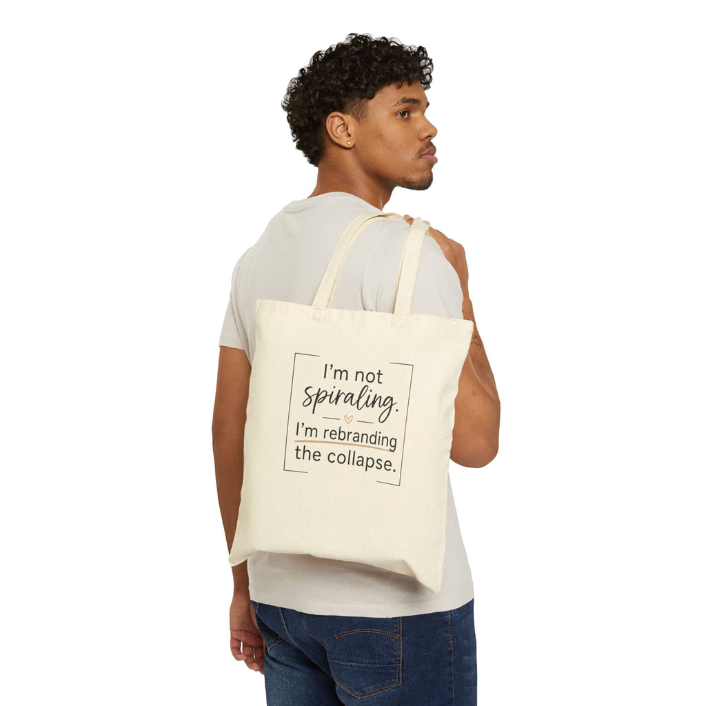Tote Bag — "I'm Not Spiraling. I'm Rebranding the Collapse." Funny Mental Health Quote Canvas Tote