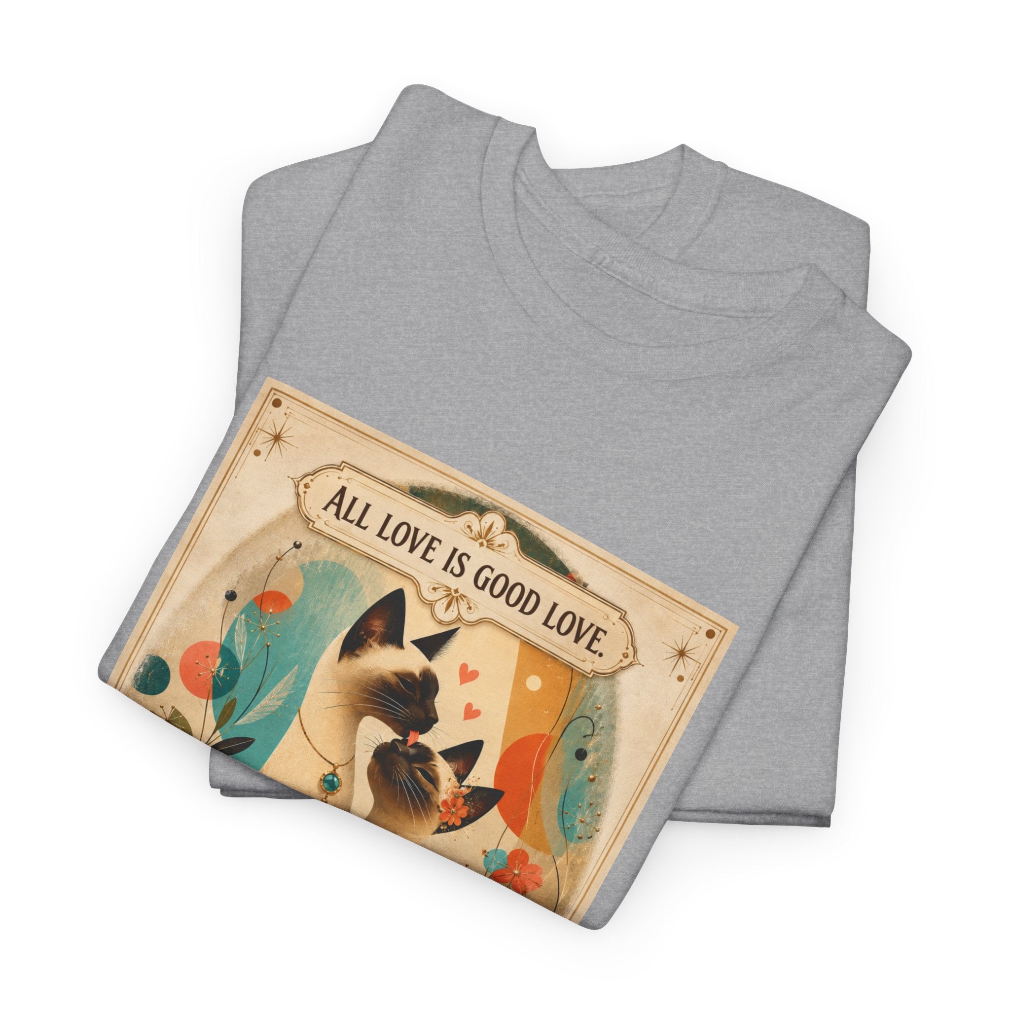 Siamese Cat, Retro Poster T-Shirt – "All Love is Good Love / You Make My Heart Purr" Siamese Cat lovers.