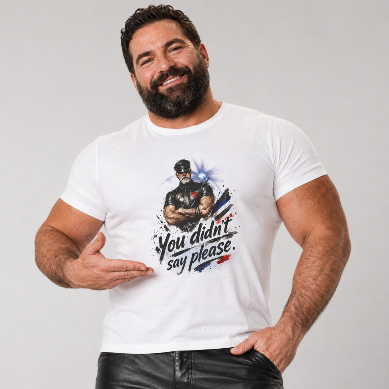 T-Shirt — "You Didn't Say Please" Leatherman graphic of an Alpha male in leather