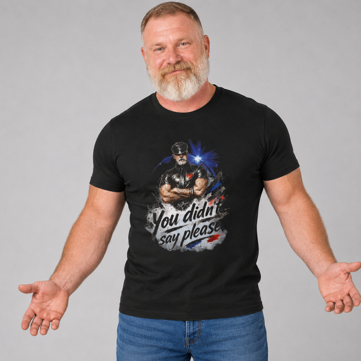 T-Shirt — "You Didn't Say Please" Leatherman graphic of an Alpha male in leather