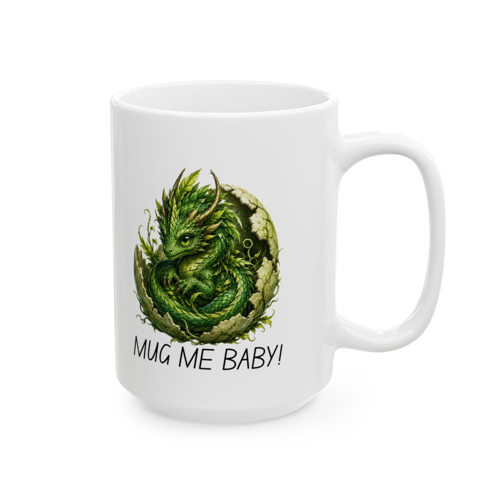 Mug — “Mug Me Baby!” Baby Green Dragon. Organic coffee please mug. Ceramic Coffee Mug (11oz/15oz)