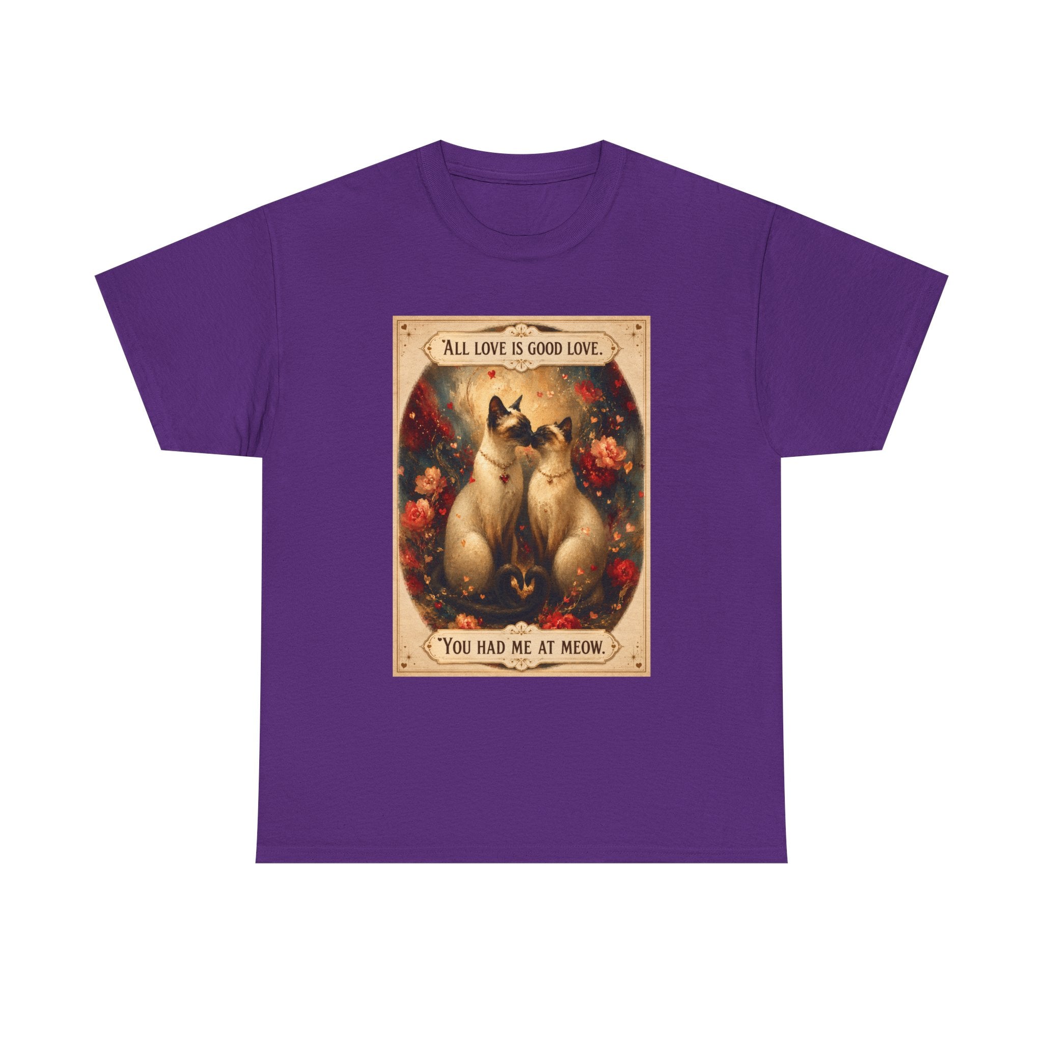 Cat Love Vintage Tee - "All Love is Good Love: You Had Me at Meow" Siamese cat lovers.
