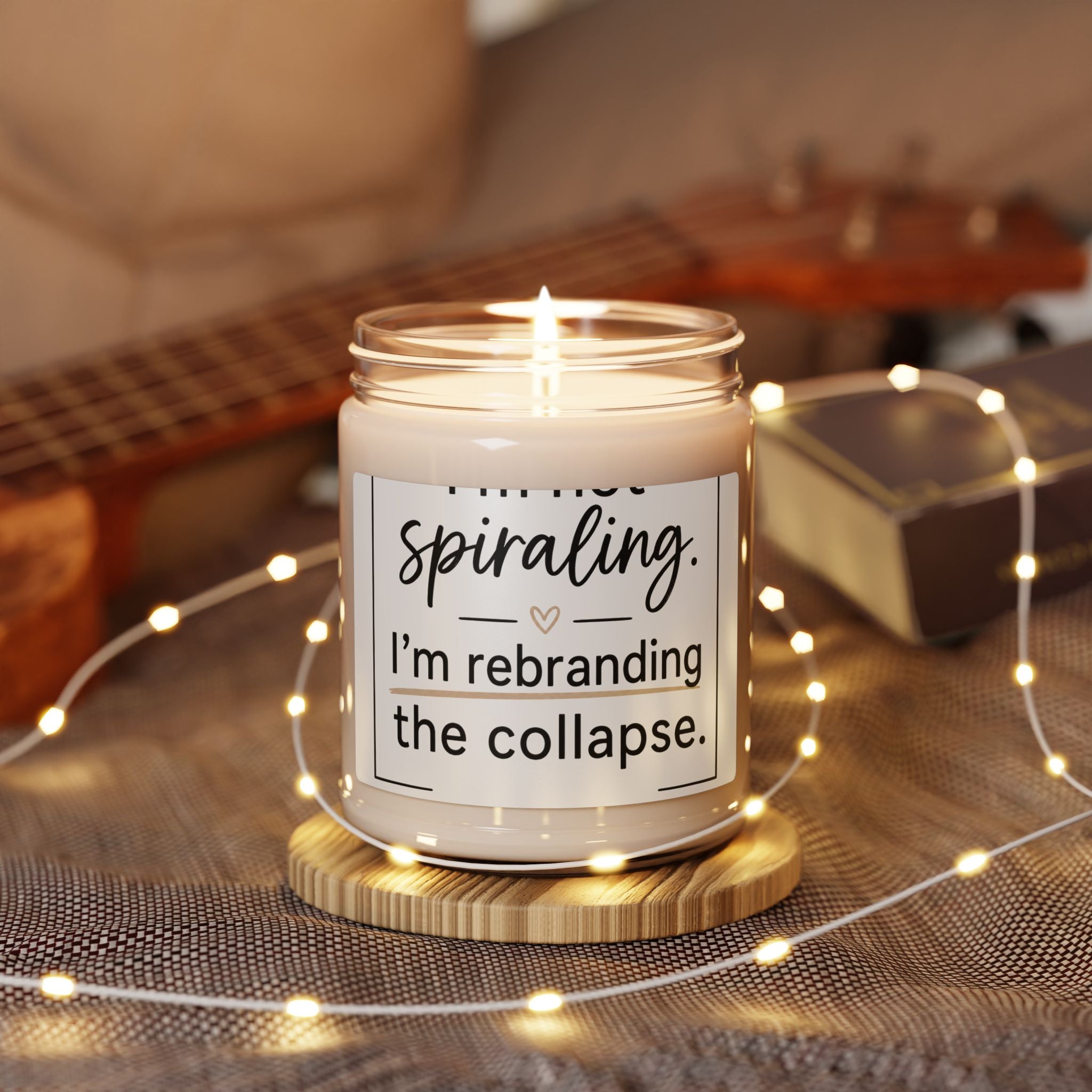 Soy Candle — "Not Spiraling, I’m Rebranding the Collapse" Scented Jar Candle (9 oz)