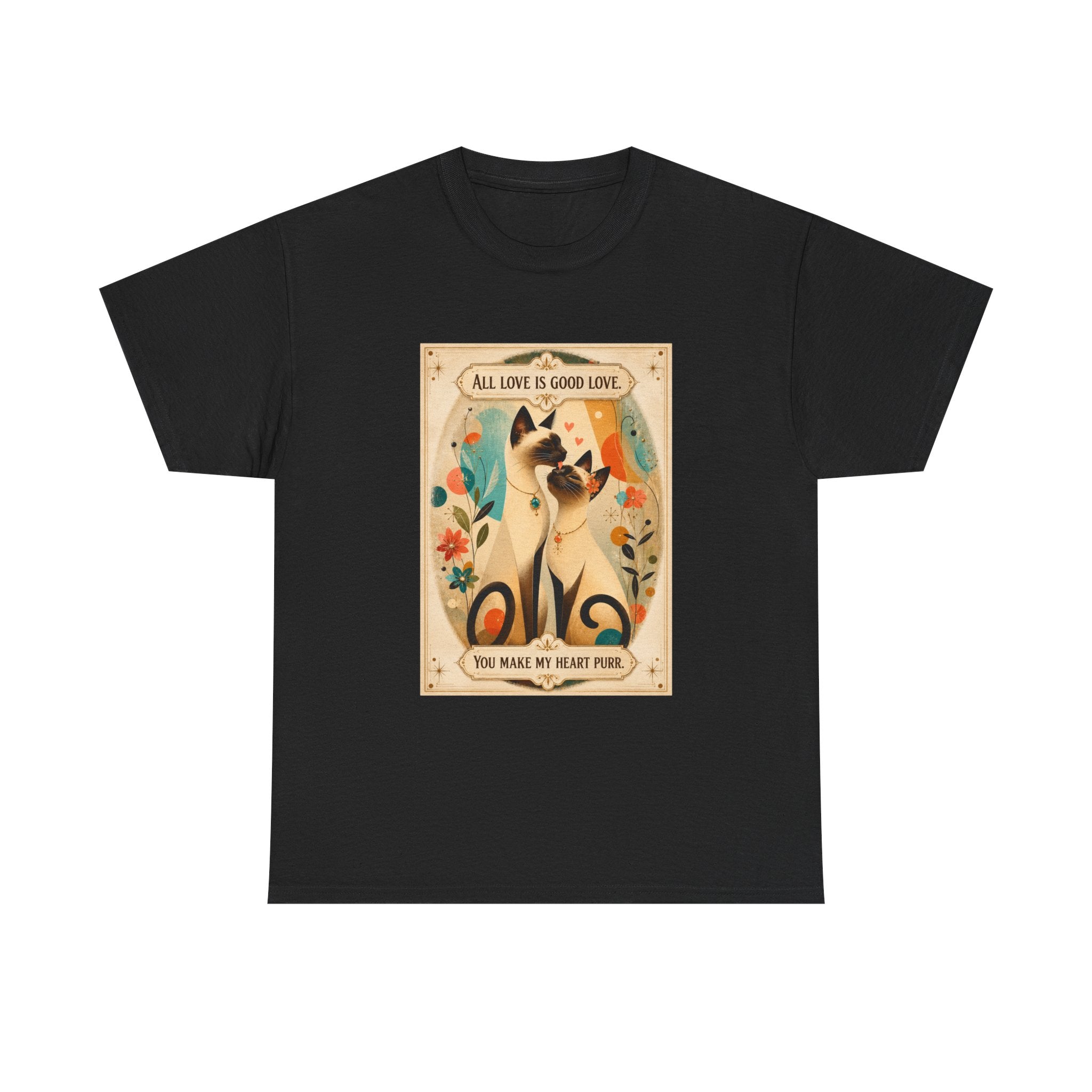 Siamese Cat, Retro Poster T-Shirt – "All Love is Good Love / You Make My Heart Purr" Siamese Cat lovers.