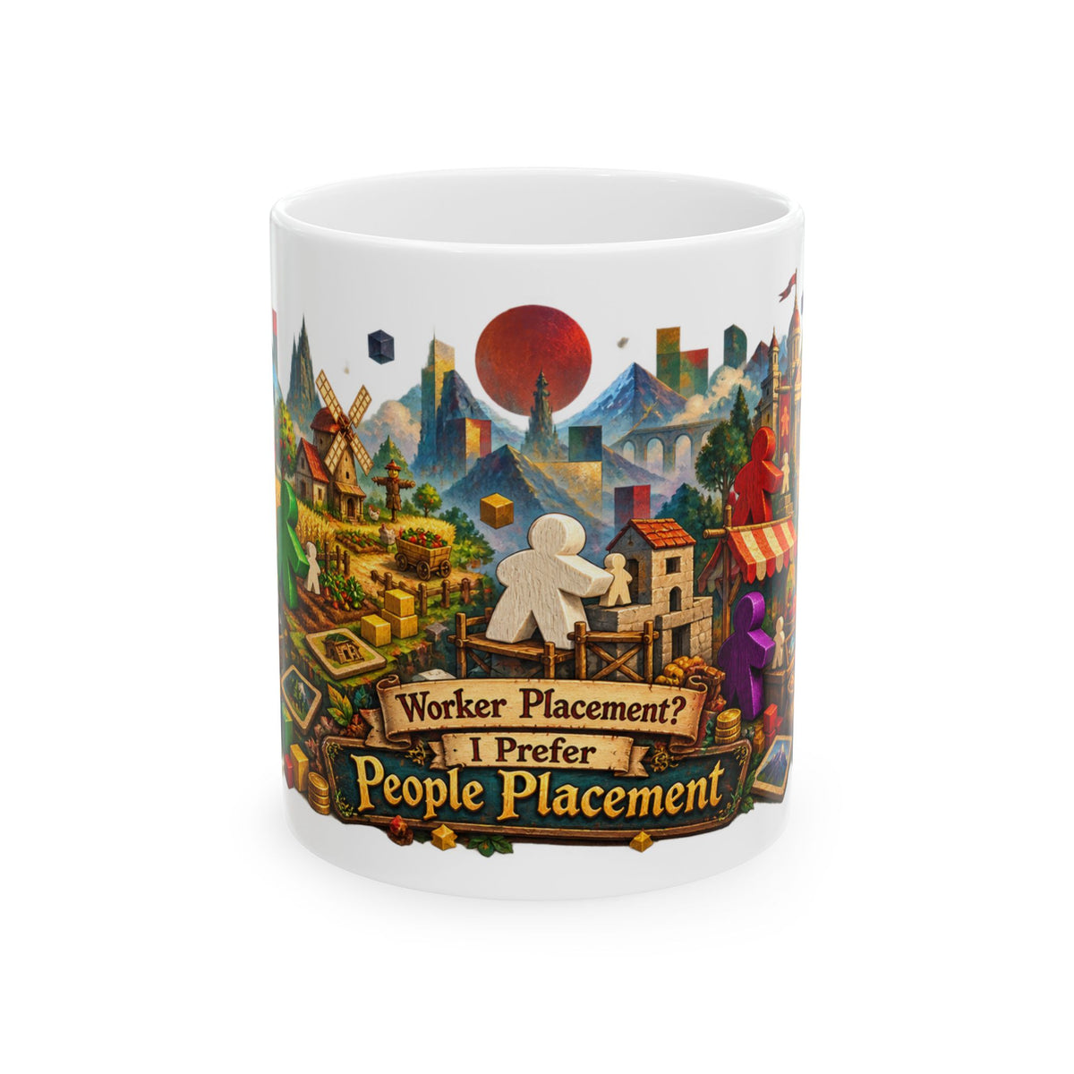 Board Game Mug — "Worker Placement? I Prefer People Placement" Ceramic Coffee Cup (11oz/15oz)