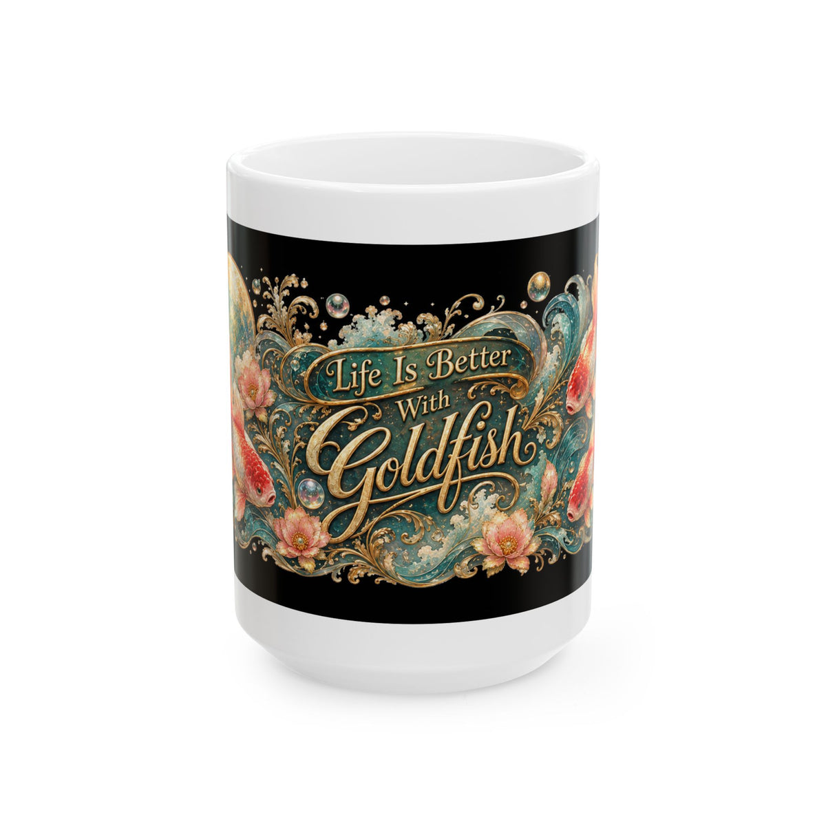 Goldfish Ceramic Mug — "Life Is Better With Goldfish" Decorative Fish Lover Coffee Cup (11oz/15oz)
