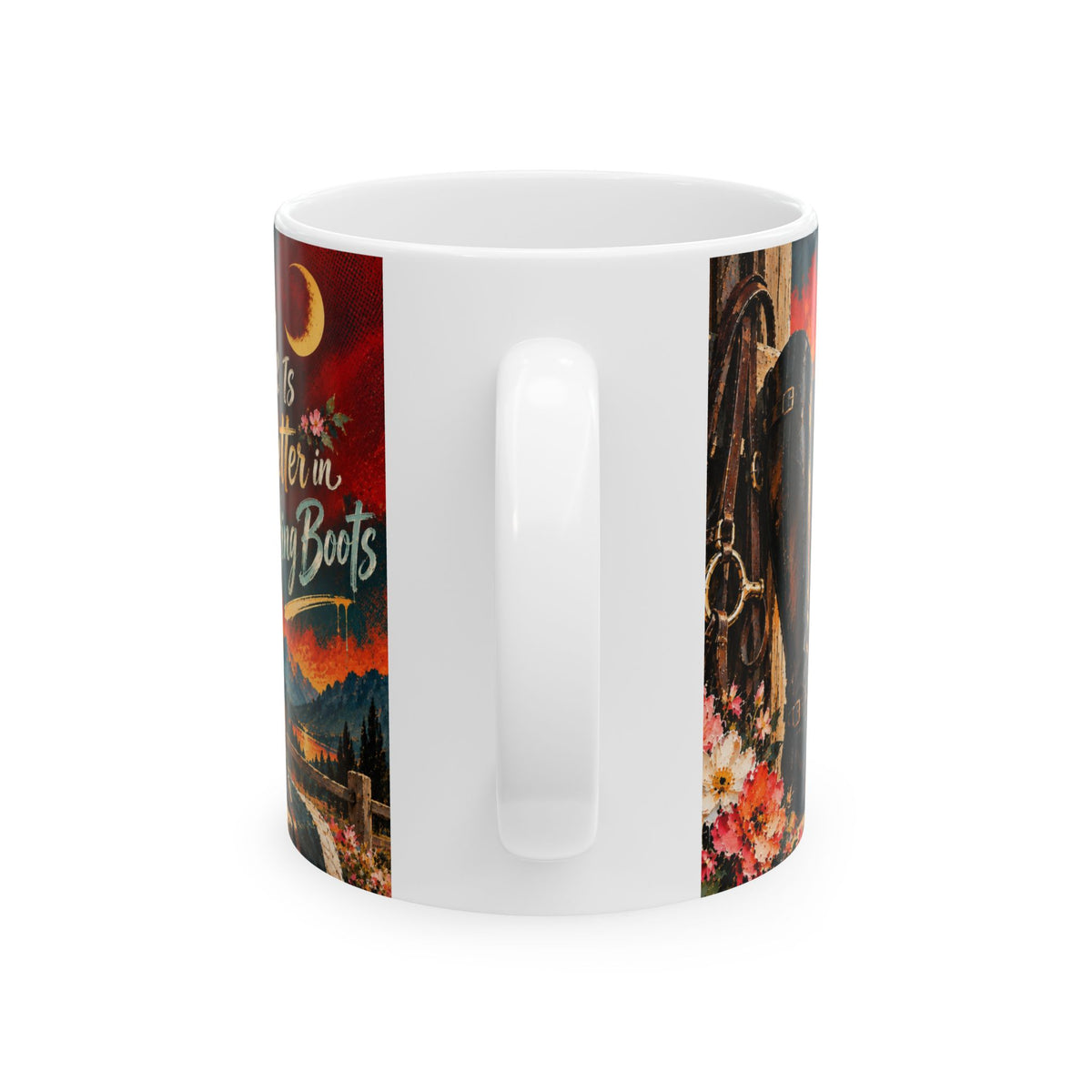 Life Is Better in Riding Boots Ceramic Mug — Western Cowboy Cowgirl Riding Boots Coffee Cup (11oz/15oz)